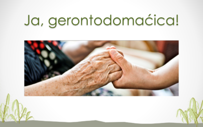 JA, gerontodomaćica!